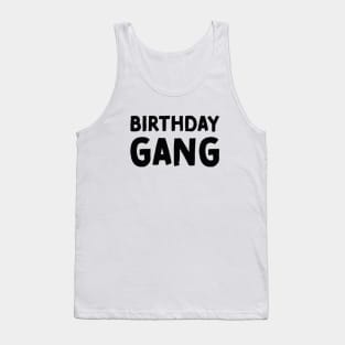 Birthday gang Birthday party squad Tank Top